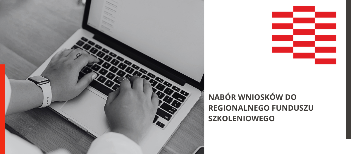 Nabór wniosków do Regionalnego Funduszu Szkoleniowego