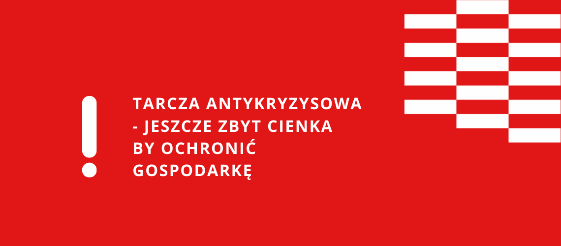 Tarcza Antykryzysowa - jeszcze zbyt cienka, by ochronić gospodarkę