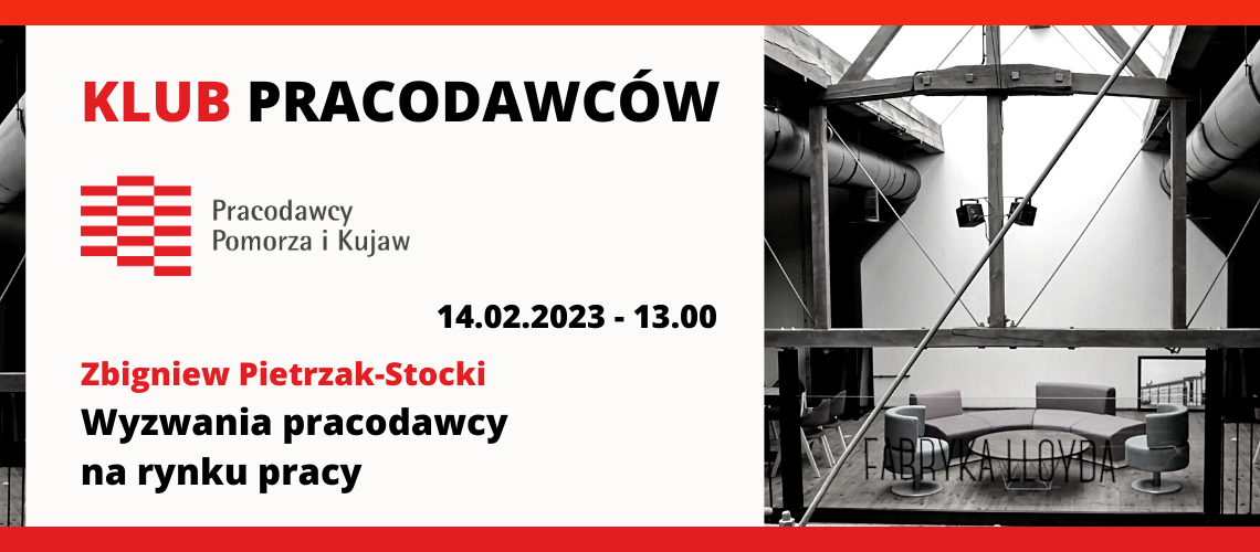 KLUB PRACODAWCÓW - spotkanie networkingowe - Wyzwania pracodawcy na rynku pracy