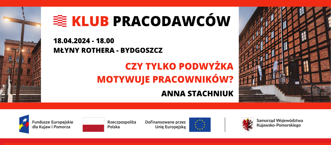 KLUB PRACODAWCÓW - spotkanie fokusowe - CZY TYLKO PODWYŻKA MOTYWUJE PRACOWNIKÓW?