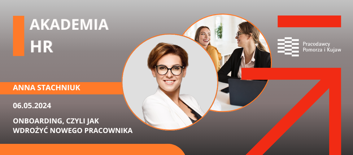 AKADEMIA HR - Onboarding, czyli jak wdrożyć nowego pracownika