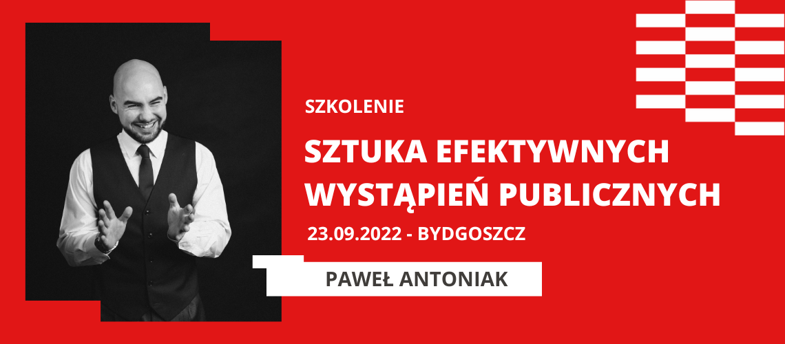 Szkolenie: SZTUKA EFEKTYWNYCH WYSTĄPIEŃ PUBLICZNYCH