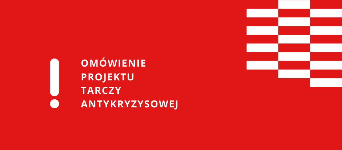 Omówienie projektu tarczy antykryzysowej