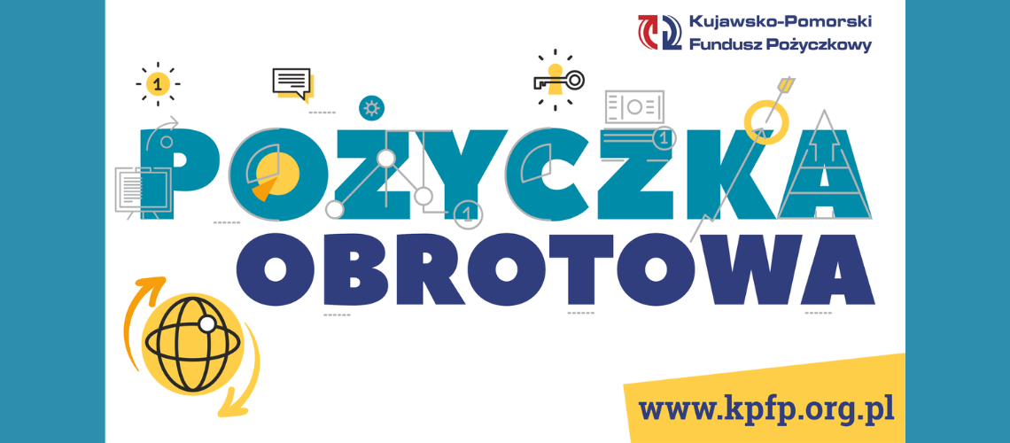 Kujawsko Pomorski Fundusz Pożyczkowy oferuje pożyczkę obrotową