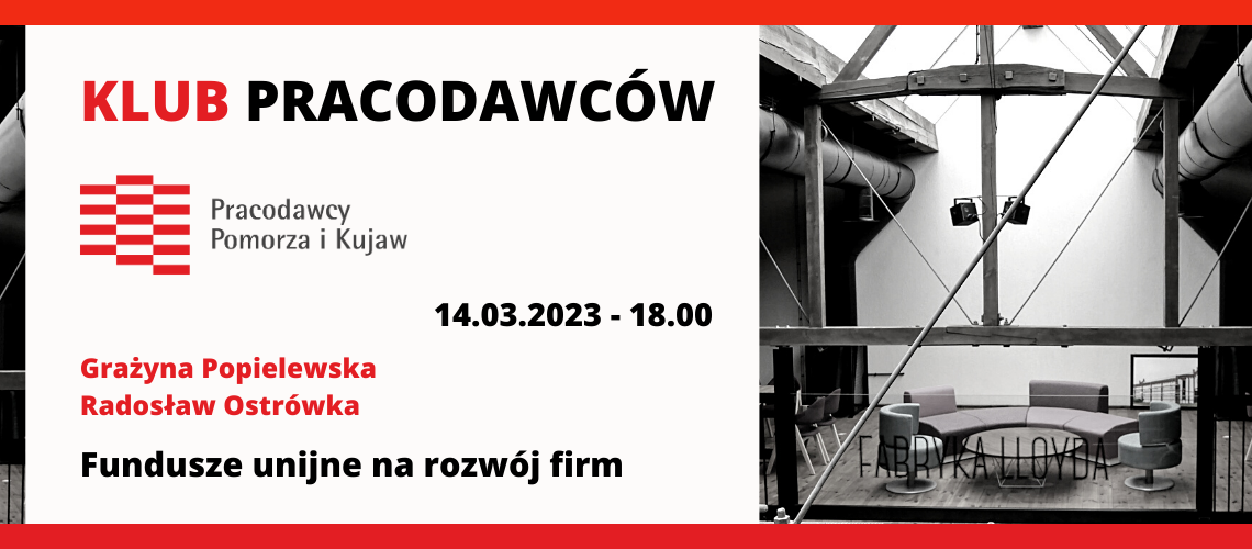 KLUB PRACODAWCÓW - spotkanie networkingowe - Fundusze unijne na rozwój firm