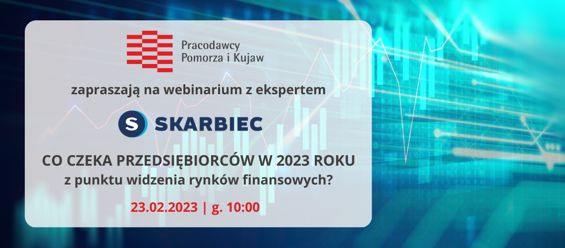 Co czeka przedsiębiorców w 2023 roku z punktu widzenia rynków finansowych?