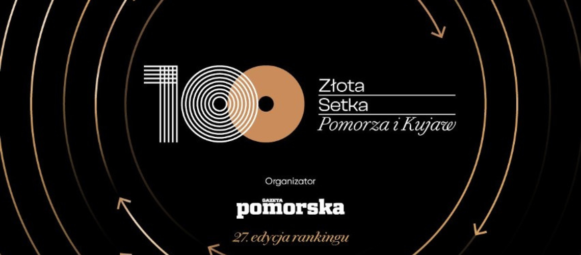 "Złota Setka Pomorza i Kujaw 2022" pod patronatem Pracodawców Pomorza i Kujaw