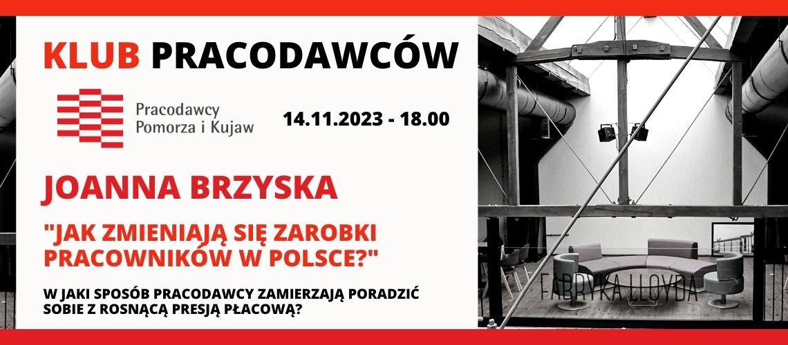 KLUB PRACODAWCÓW - spotkanie networkingowe - JAK ZMIENIAJĄ SIĘ ZAROBKI PRACOWNIKÓW W POLSCE?