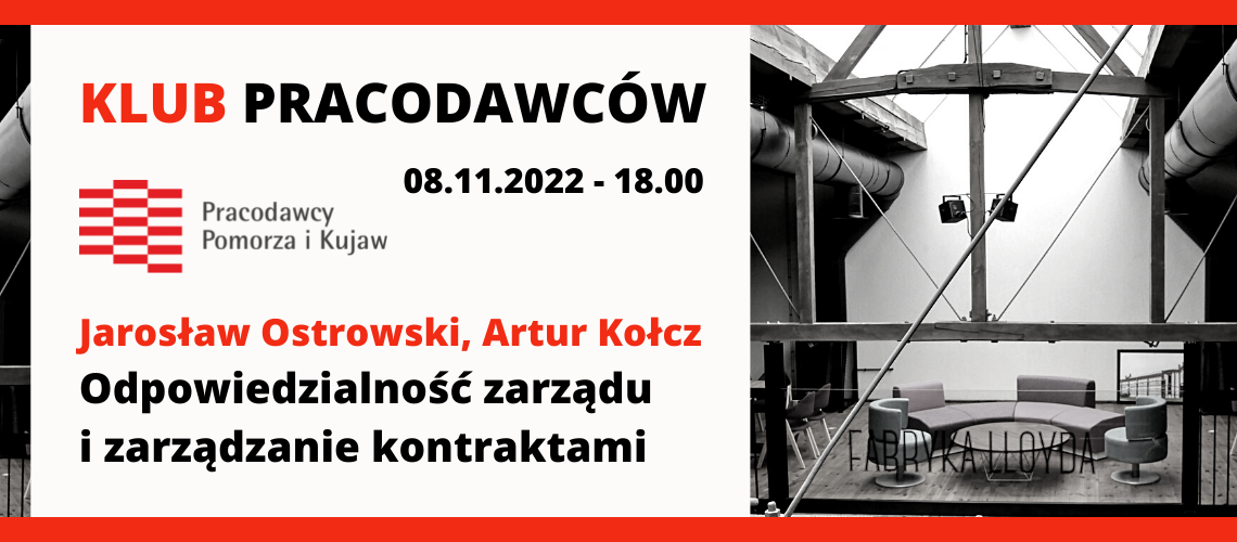 KLUB PRACODAWCÓW - spotkanie networkingowe - Odpowiedzialność zarządu i zarządzanie kontraktami